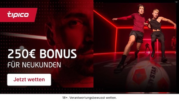Bis zu 250€ Bonus für Tipico Neukunden aus Österreich