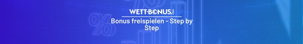 Wir zeigen dir Schritt für Schritt wie du einen Bonus freispielst