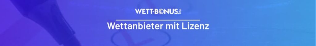 Alle Informationen zum Thema "lizenzierte Wettanbieter"